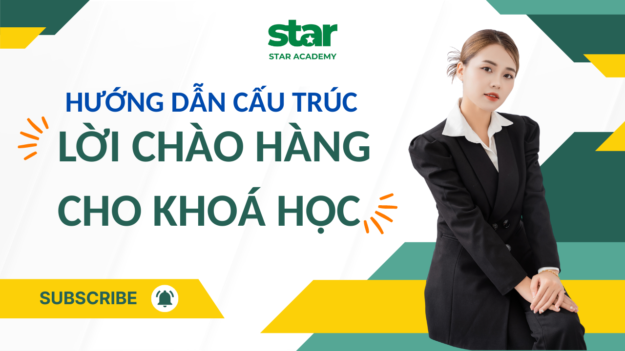 Hướng dẫn cấu trúc lời chào hàng cho khoá học