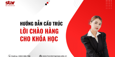 Hướng dẫn cấu trúc lời chào hàng cho khoá học